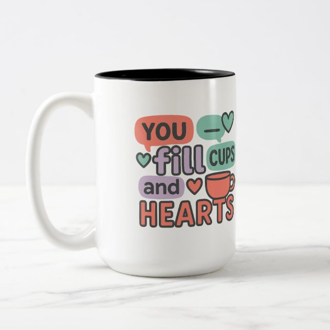 You Fill Cups and Hearts | School Support Team Zweifarbige Tasse (Links)