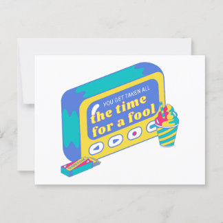 You get taken all the time for a fool postkarte