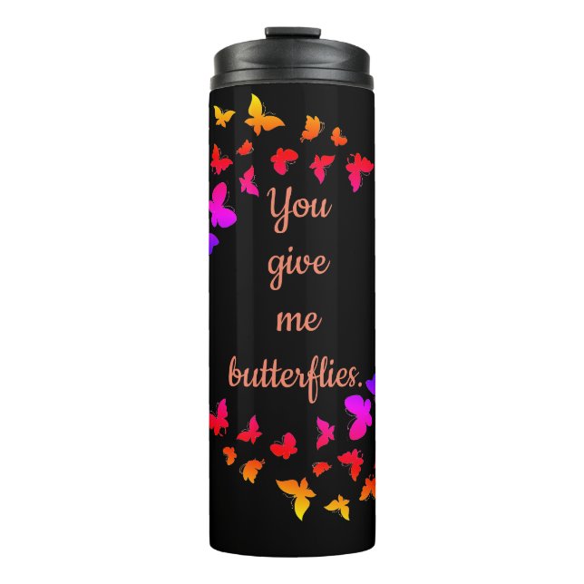 You Give Me Butterflies thermal tumbler mug Thermosbecher (Vorderseite)
