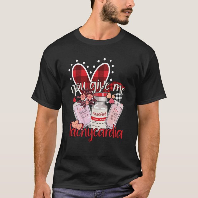 You Give Me Tachycardia apparel Nurse Valentineu20 T-Shirt (Vorderseite)