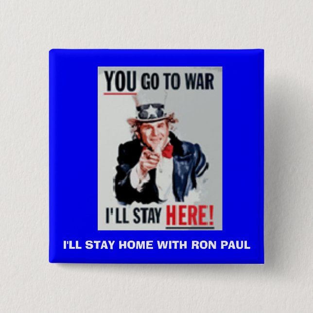 you_go, BLEIBE ich ZUHAUSE MIT RON PAUL Button (Vorderseite)