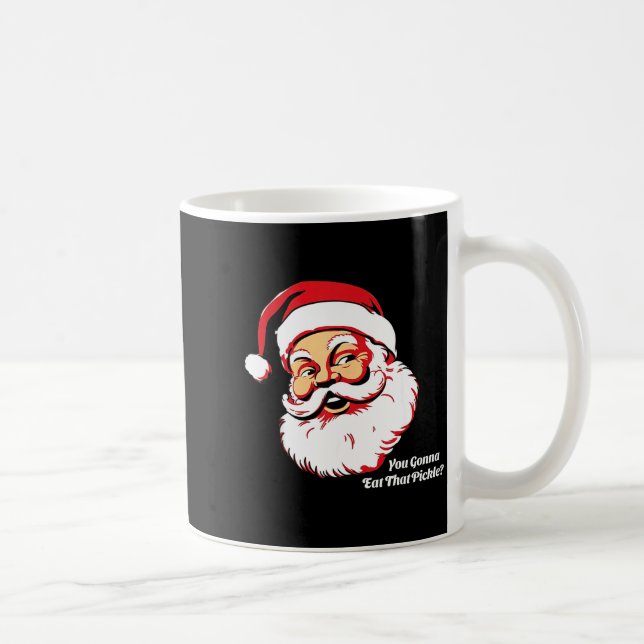 You Gonna Eat That Ckle Funny Santa Claus Christma Kaffeetasse (Rechts)