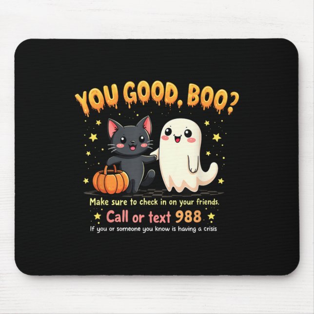 You Good, Boo_ Suicide Prevention Mental Health Ha Mousepad (Vorne)