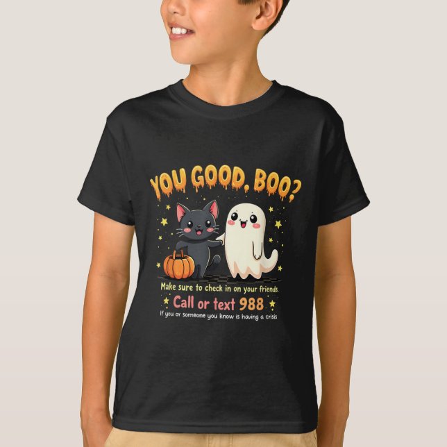 You Good, Boo_ Suicide Prevention Mental Health Ha T-Shirt (Vorderseite)