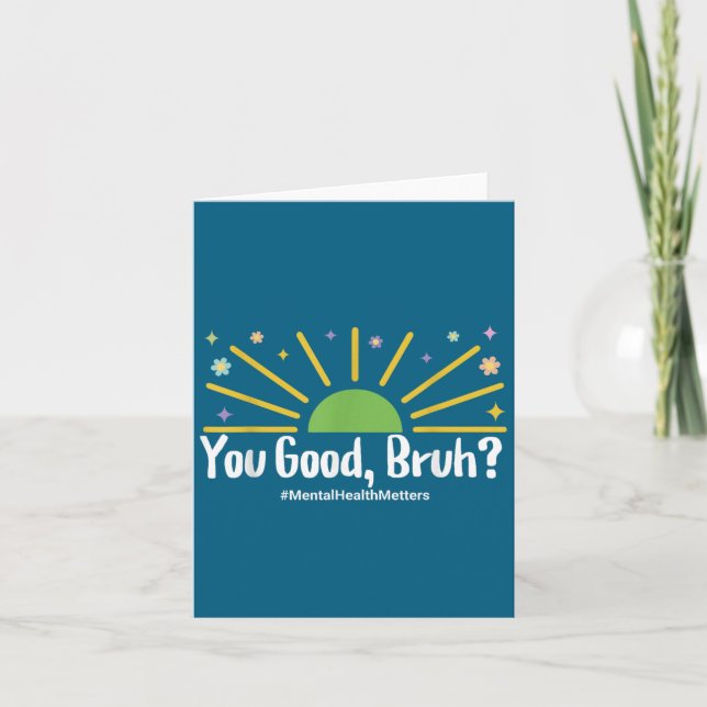 You Good Bruh Mental Health S Tee For Men Women  Karte (Vorderseite)