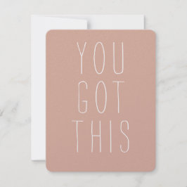 You Got This Encouragement Card Dankeskarte