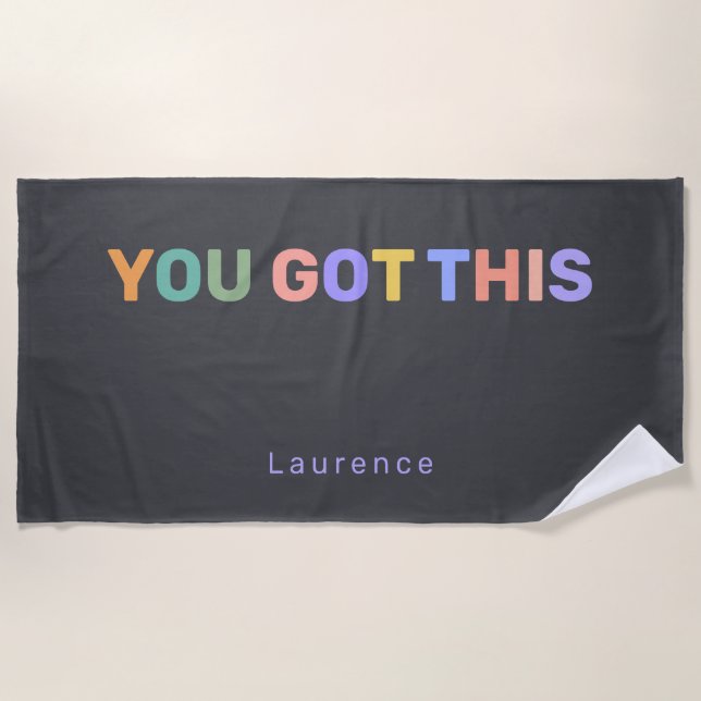 YOU GOT THIS | Modern Trendy Personalized Name  Strandtuch (Vorderseite)