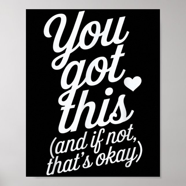 You Got This Motivational Quote Design  Poster (Vorne)