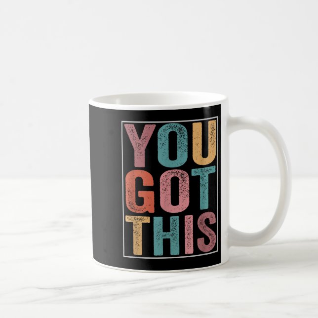 You Got This Motivational Testing Day Design For T Kaffeetasse (Rechts)