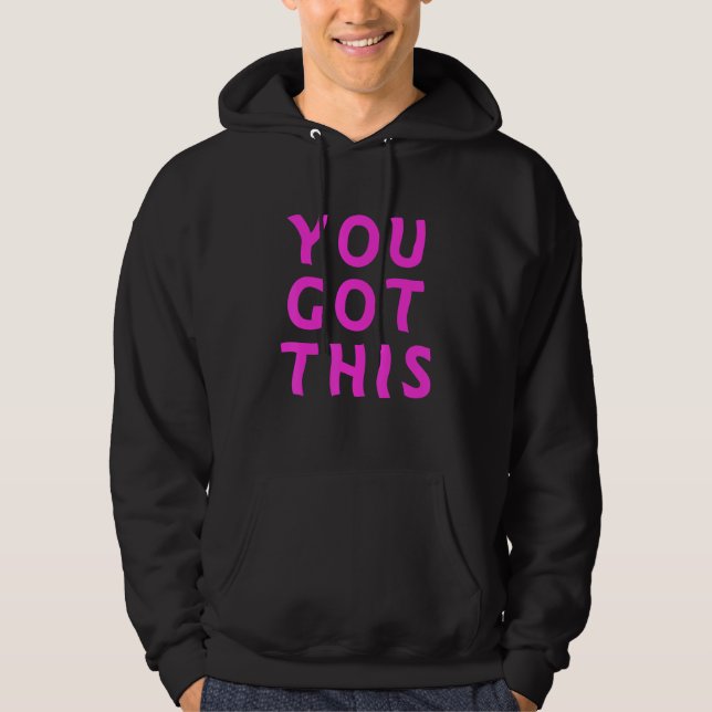 You Got This Quote Inspirational Y2K Positive Vibe Hoodie (Vorderseite)