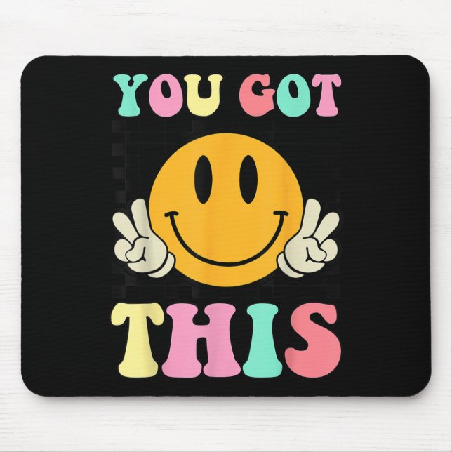 You Got This Retro Smile Motivational Testing Day  Mousepad (Vorne)