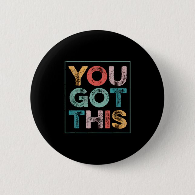 You Got This Saying Cool Motivational Quote  Button (Vorderseite)