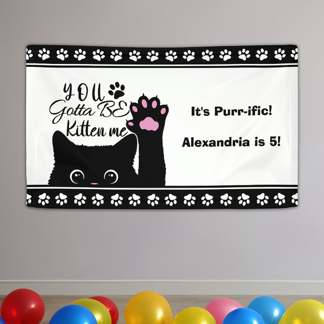 You Gotta Be Kitten Me Funny Cat Pattern Birthday Banner (Von Creator hochgeladen)