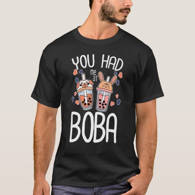 You Had Me At Boba Tea  Drinking Tea Cup Of Tea Br T-Shirt (Vorderseite)