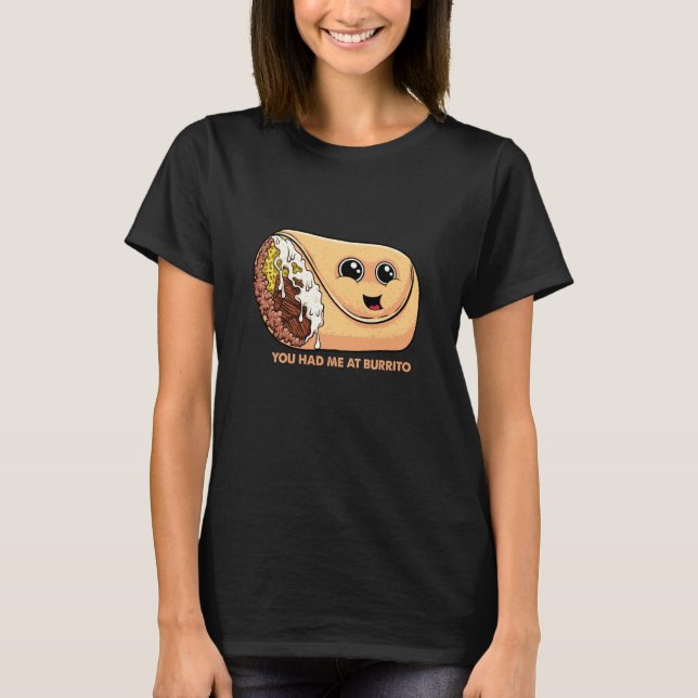 You Had Me at Burrito Mexican Food Pun Mexico Cinc T-Shirt (Vorderseite)