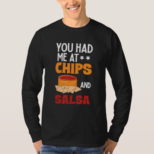 You Had Me At Chips And Salsa  Foodie Salsa T-Shirt (Vorderseite)