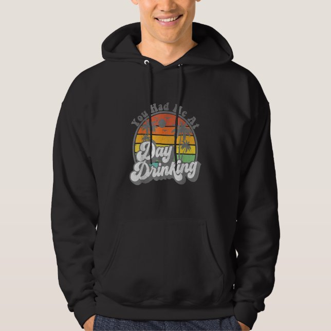 You Had Me At Day Drinking  Retro Beach Summer Hoodie (Vorderseite)