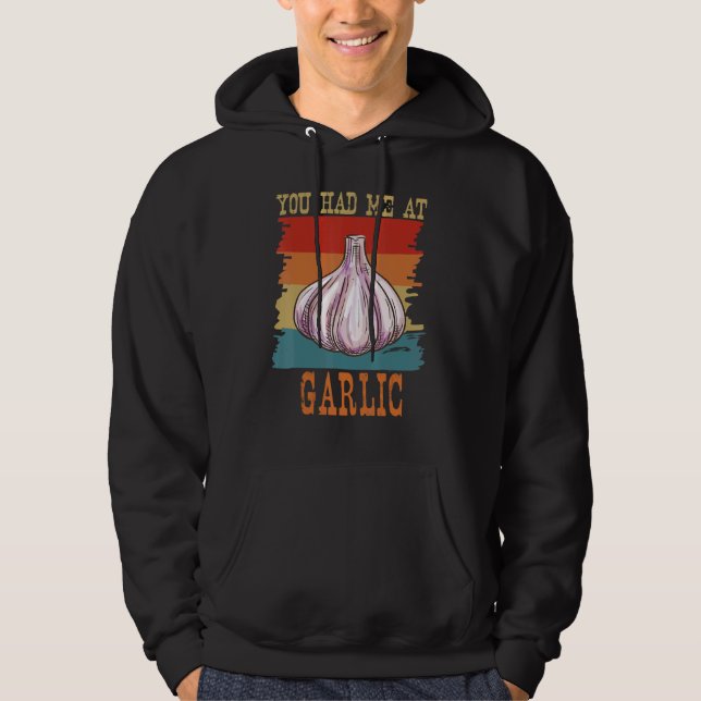 You Had Me At Garlic Garlicologist   Retro Cook an Hoodie (Vorderseite)