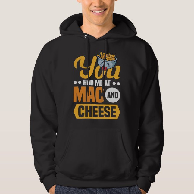 You Had Me At Mac And Cheese Macaroni Mac And Chee Hoodie (Vorderseite)