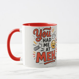 You had me at meh tasse