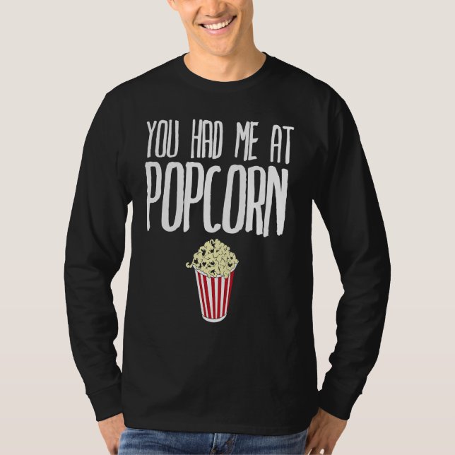You had me at Popcorn  Popcorn T-Shirt (Vorderseite)