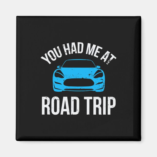 You Had Me At Road Trip Rv Travel Vacation Car Roa Magnet (Vorne)