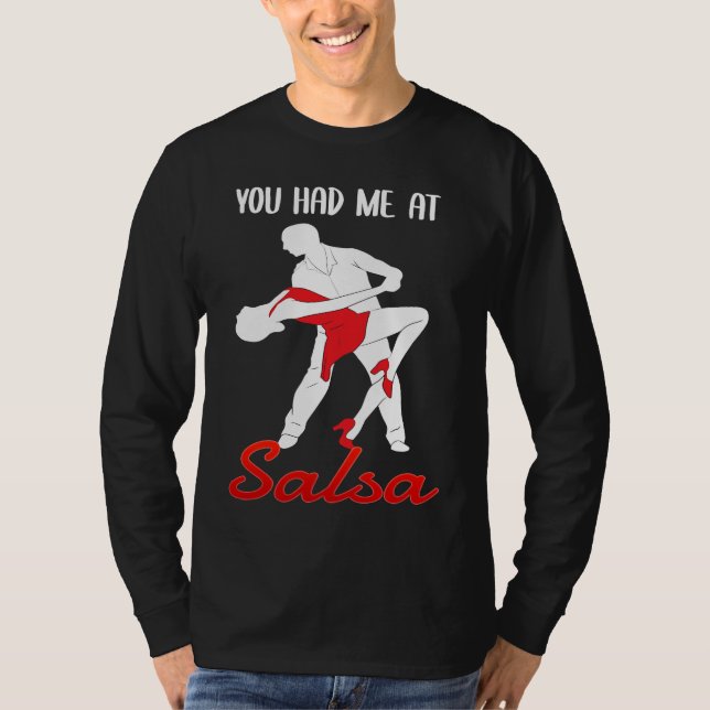 You Had Me At Salsa Dancing Dancer T-Shirt (Vorderseite)