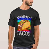 You Had Me at Tacos