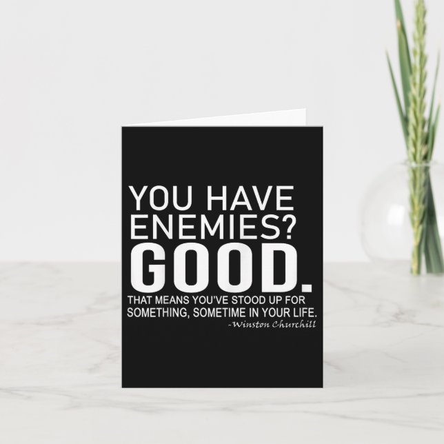 You Have Enemies_ Good. Winston Churchill Motivati Karte (Vorderseite)
