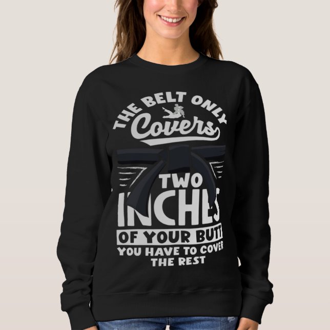 You Have To Cover The Rest Karate Jiu Jitsu  1 Sweatshirt (Vorderseite)