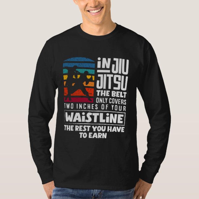 You Have To Earn The Rest Jiu Jitsu T-Shirt (Vorderseite)