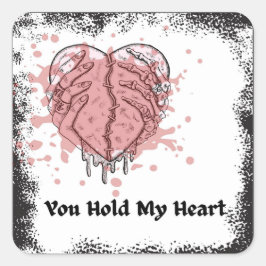 You Hold My Heart Quadratischer Aufkleber