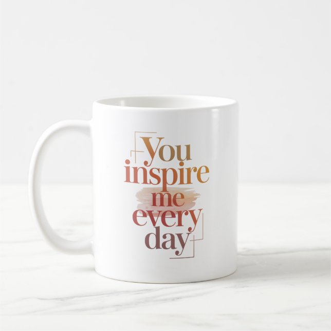 You Inspire Me Every Day Personalized Name Kaffeetasse (Links)