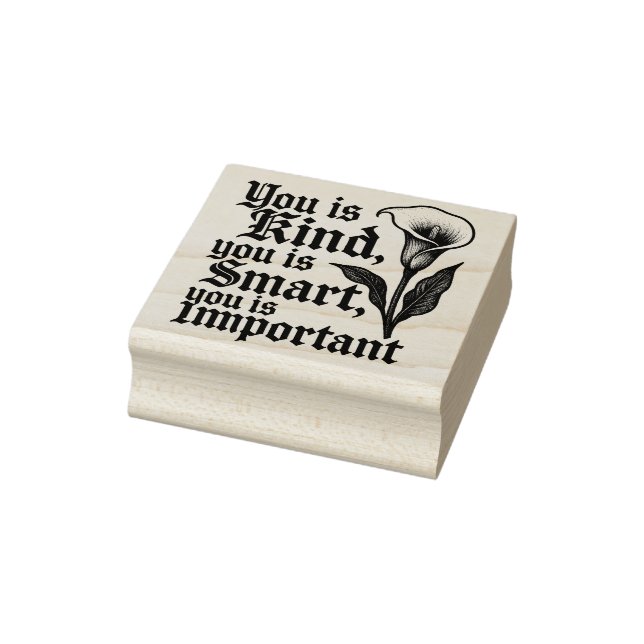 You Is Kind (The Help) rubber stamp Gummistempel (Stempel)