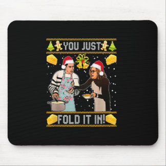 You Just Fold It In Christmas Xmas Pajamas Christm Mousepad