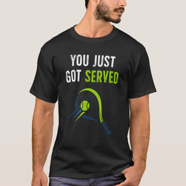 You just got served for tennis   design T-Shirt (Vorderseite)