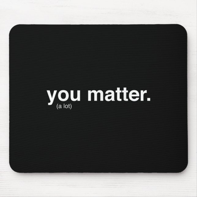 You Kindness A Lot  Mousepad (Vorne)