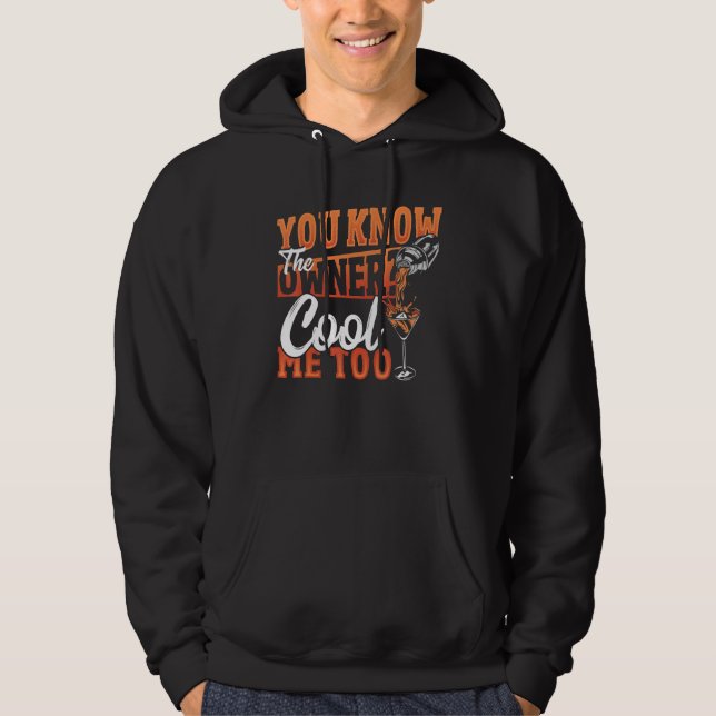You Know The Owner Cool Me Too Bartender Barkeeper Hoodie (Vorderseite)
