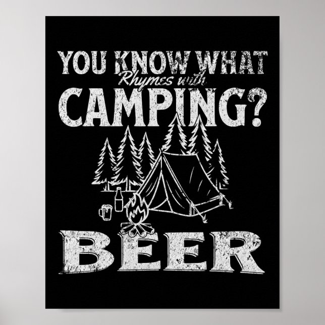 You Know What Rhymes With Camping Beer Funny Desig Poster (Vorne)