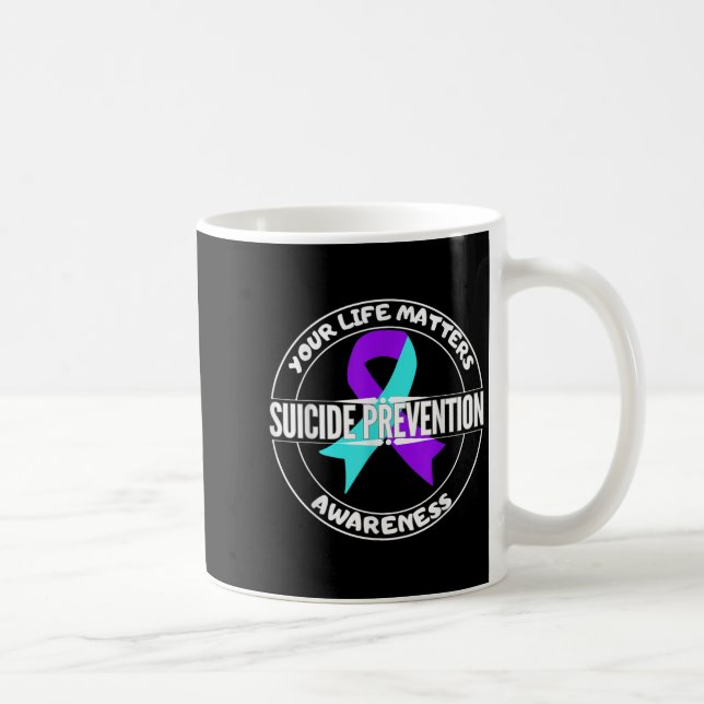 You Life S Suicide Prevention Awareness Teal Purpl Kaffeetasse (Rechts)