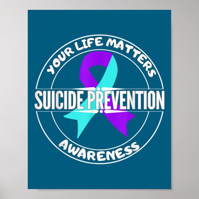 You Life S Suicide Prevention Awareness Teal Purpl Poster (Vorne)