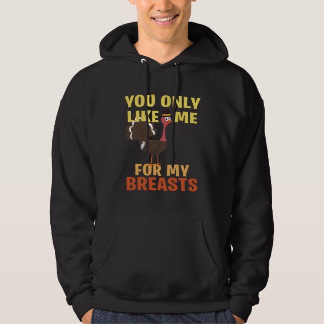 You like me only because of my breasts hoodie (Vorderseite)