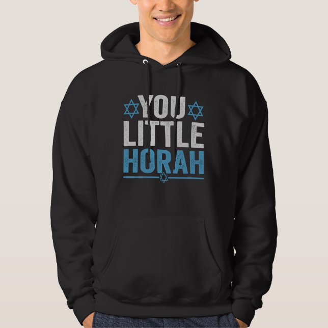 You Little Horah Hanukkah Funny Jewish Saying Gift Hoodie (Vorderseite)