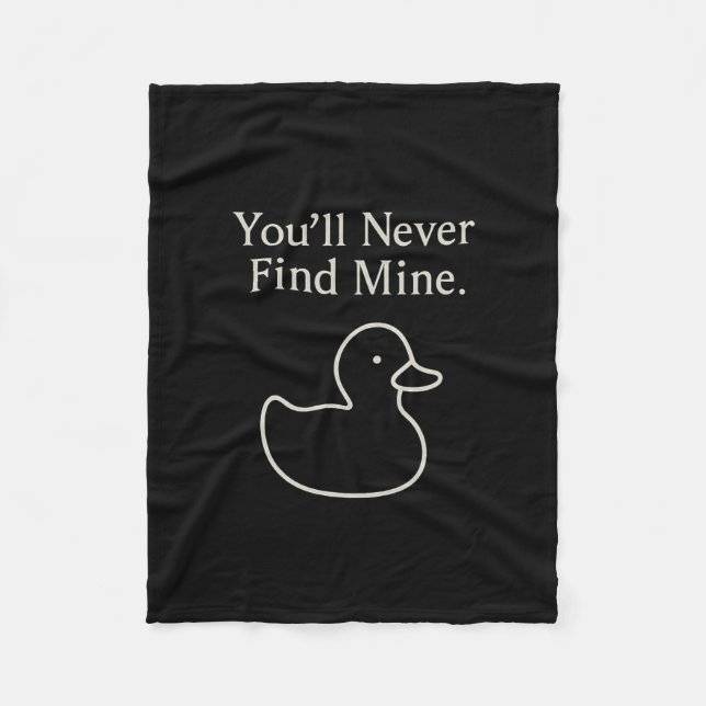 You’ll Never Find Mine Cruise Ducks Introverts Hid Fleecedecke (Vorderseite)