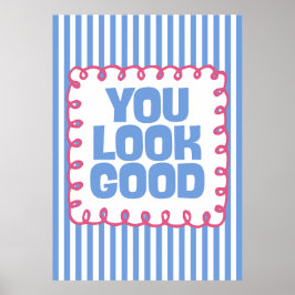 You Look Good Poster