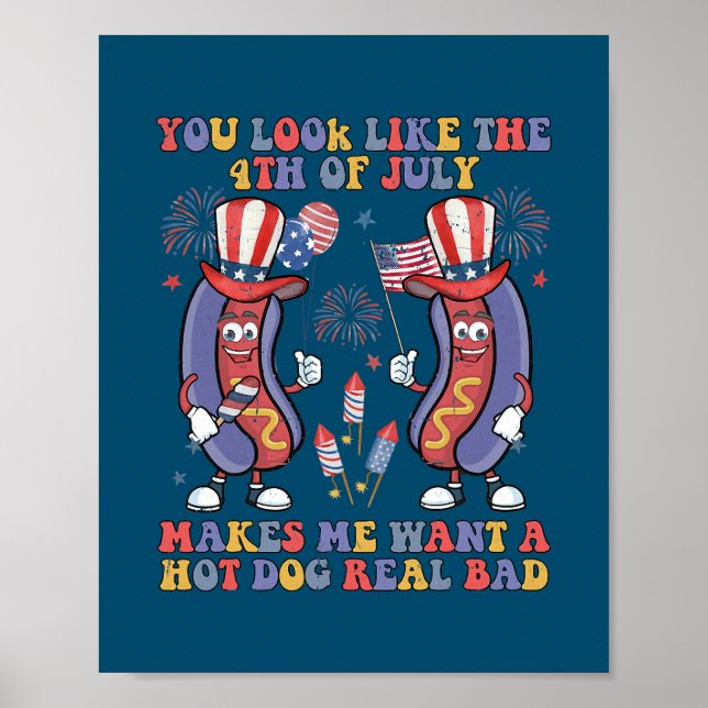 You Look Like The 4th of July Makes Me Want A Poster (Vorne)