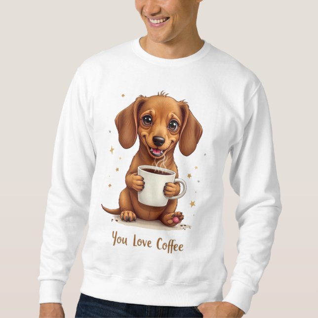 You Love Coffee Men Sweatshirt With A Dog (Vorderseite)