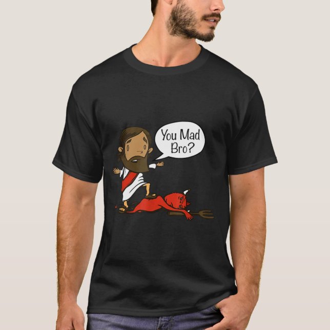 You Mad Bro - Funny Christian Jesus And Devil  T-Shirt (Vorderseite)