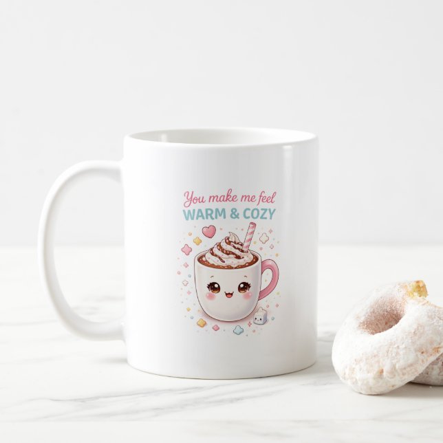 You Make Me Feel Warm and Cozy Mug  Kaffeetasse (Mit Donut)
