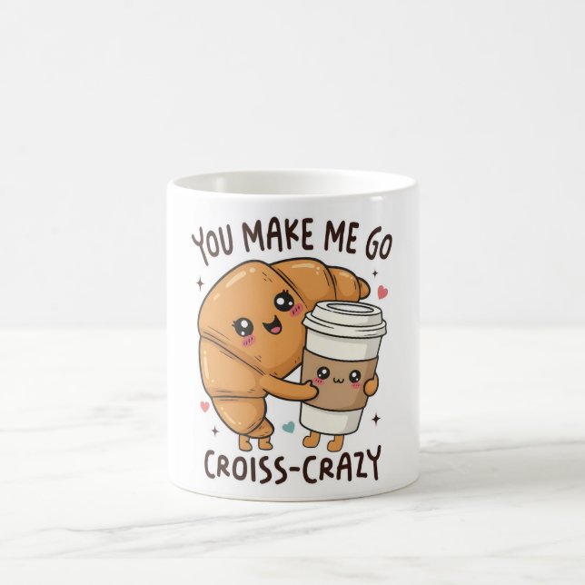 You Make Me Go Croissant-Crazy Mug Kaffeetasse (Mittel)